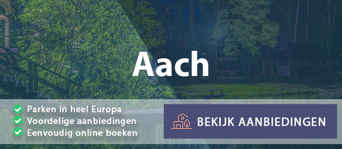 vakantieparken-aach-duitsland-vergelijken