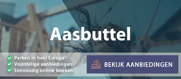 vakantieparken-aasbuttel-duitsland-vergelijken