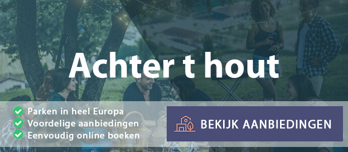 vakantieparken-achter-t-hout-nederland-vergelijken