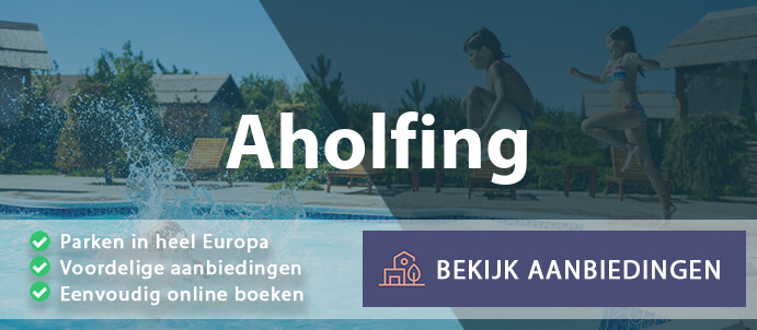 vakantieparken-aholfing-duitsland-vergelijken