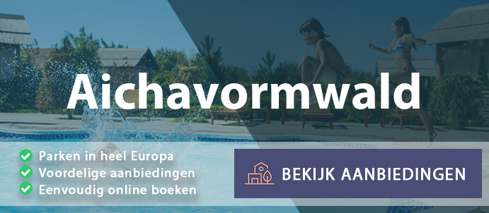 vakantieparken-aichavormwald-duitsland-vergelijken