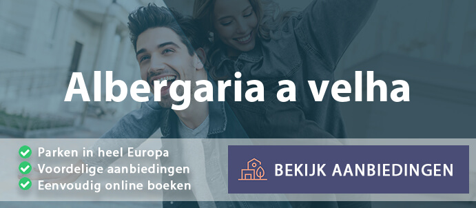 vakantieparken-albergaria-a-velha-portugal-vergelijken