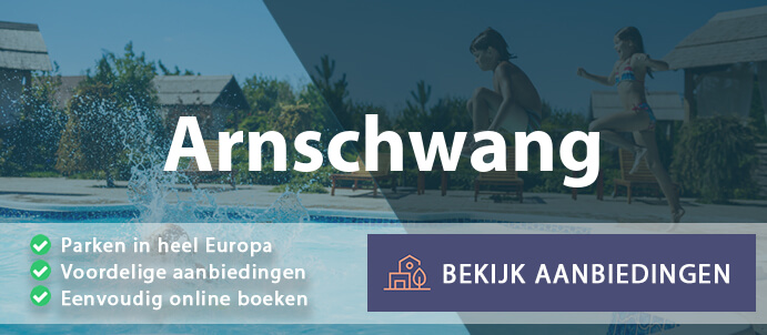 vakantieparken-arnschwang-duitsland-vergelijken