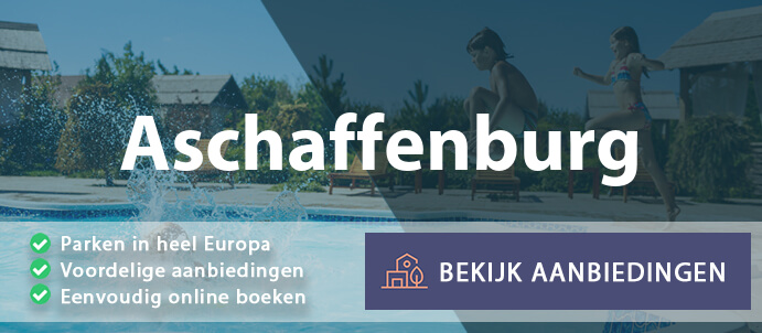 vakantieparken-aschaffenburg-duitsland-vergelijken