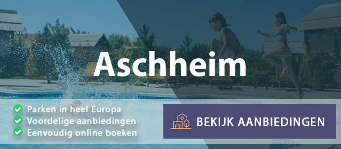 vakantieparken-aschheim-duitsland-vergelijken