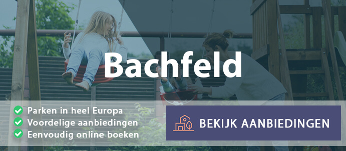 vakantieparken-bachfeld-duitsland-vergelijken