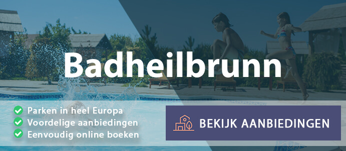 vakantieparken-badheilbrunn-duitsland-vergelijken