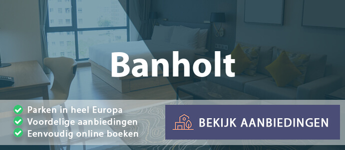vakantieparken-banholt-nederland-vergelijken