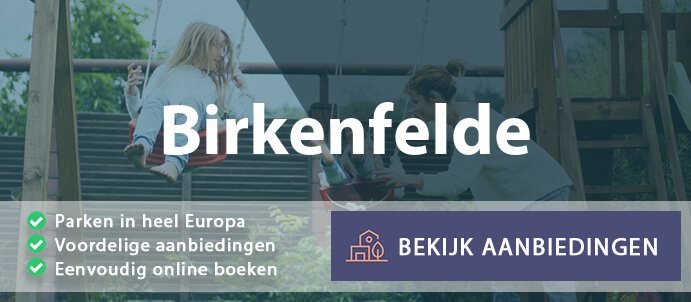 vakantieparken-birkenfelde-duitsland-vergelijken