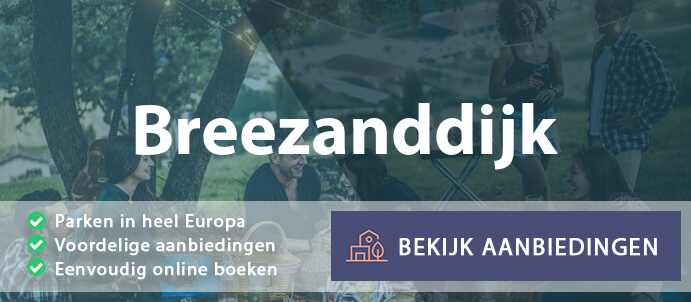 vakantieparken-breezanddijk-nederland-vergelijken