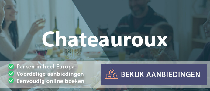 vakantieparken-chateauroux-frankrijk-vergelijken