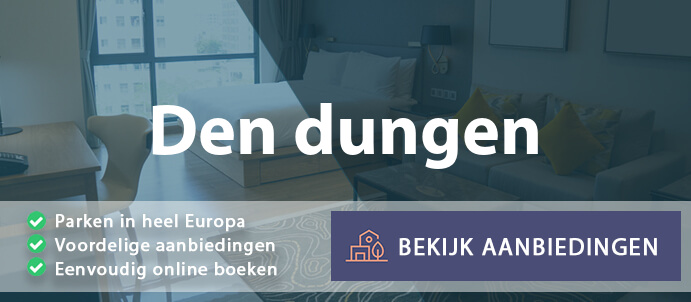 vakantieparken-den-dungen-nederland-vergelijken