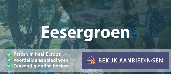 vakantieparken-eesergroen-nederland-vergelijken