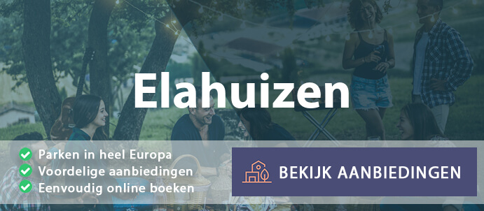 vakantieparken-elahuizen-nederland-vergelijken