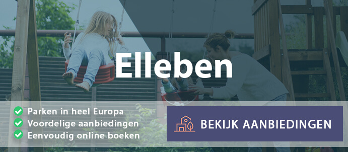 vakantieparken-elleben-duitsland-vergelijken