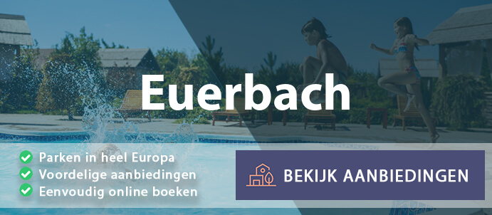 vakantieparken-euerbach-duitsland-vergelijken