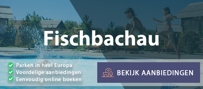 vakantieparken-fischbachau-duitsland-vergelijken