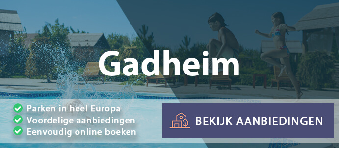 vakantieparken-gadheim-duitsland-vergelijken