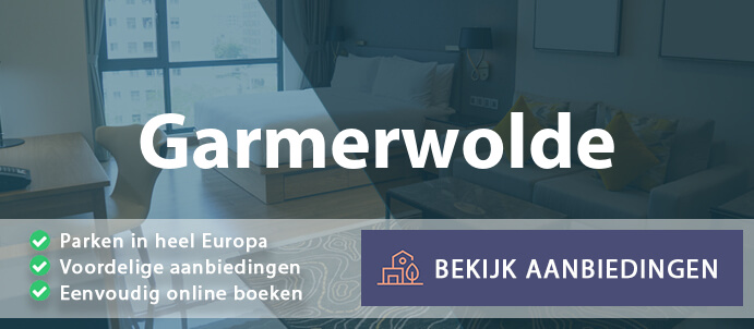 vakantieparken-garmerwolde-nederland-vergelijken