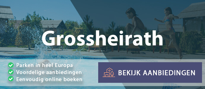 vakantieparken-grossheirath-duitsland-vergelijken