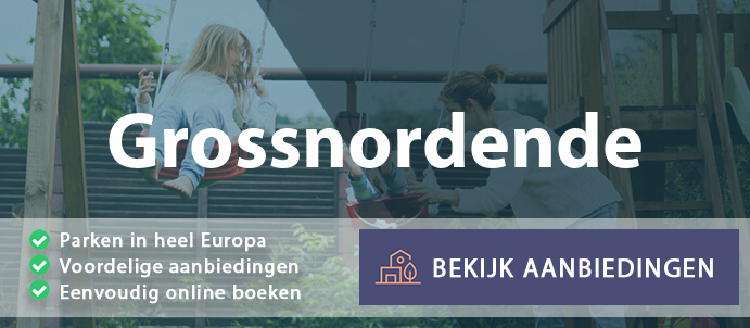 vakantieparken-grossnordende-duitsland-vergelijken