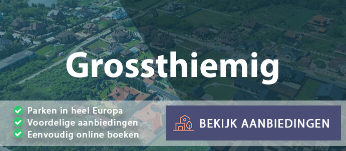 vakantieparken-grossthiemig-duitsland-vergelijken