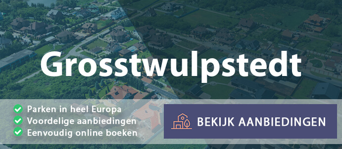 vakantieparken-grosstwulpstedt-duitsland-vergelijken