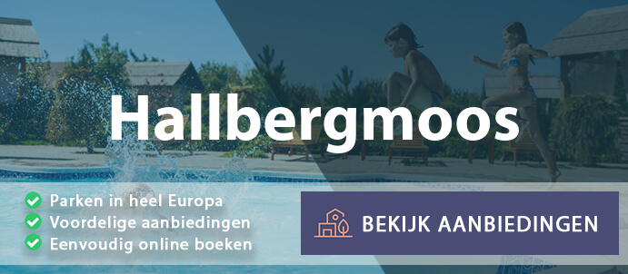 vakantieparken-hallbergmoos-duitsland-vergelijken