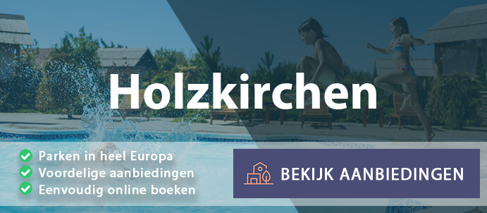 vakantieparken-holzkirchen-duitsland-vergelijken