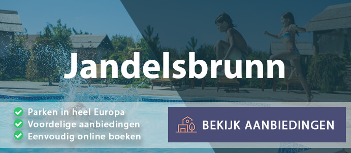 vakantieparken-jandelsbrunn-duitsland-vergelijken