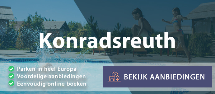 vakantieparken-konradsreuth-duitsland-vergelijken