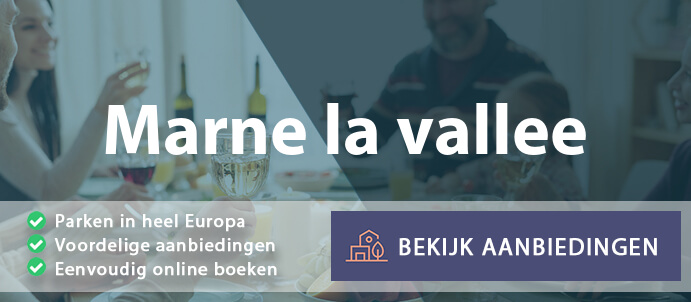 vakantieparken-marne-la-vallee-frankrijk-vergelijken