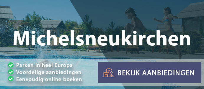 vakantieparken-michelsneukirchen-duitsland-vergelijken