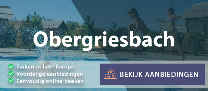 vakantieparken-obergriesbach-duitsland-vergelijken