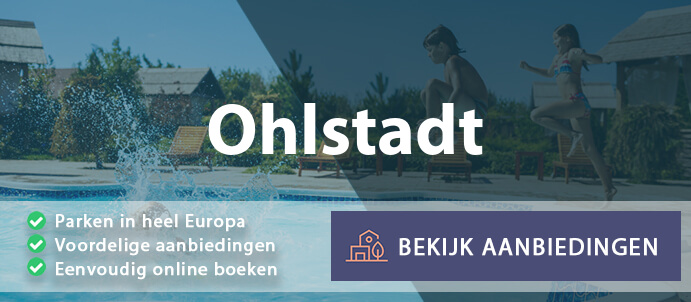 vakantieparken-ohlstadt-duitsland-vergelijken