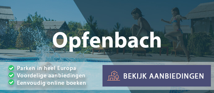 vakantieparken-opfenbach-duitsland-vergelijken