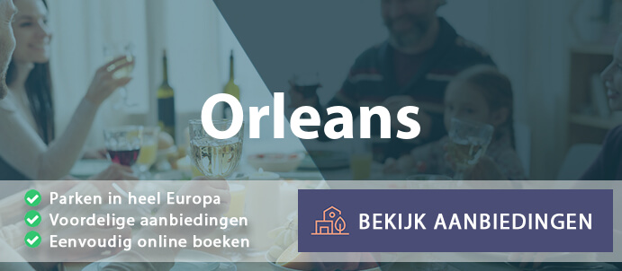 vakantieparken-orleans-frankrijk-vergelijken