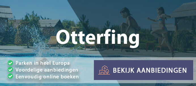 vakantieparken-otterfing-duitsland-vergelijken