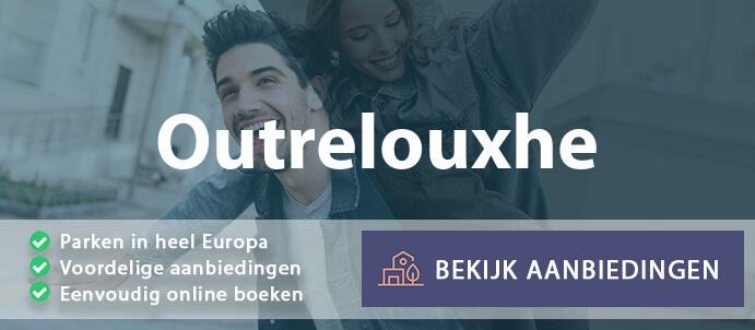 vakantieparken-outrelouxhe-belgie-vergelijken