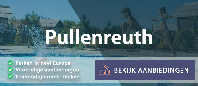 vakantieparken-pullenreuth-duitsland-vergelijken