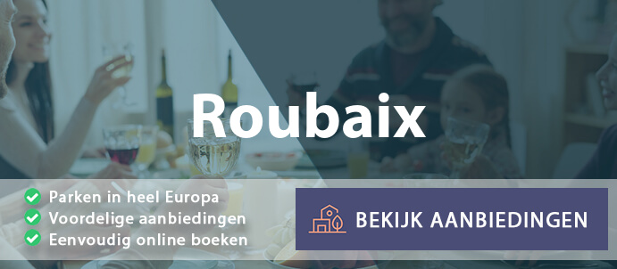 vakantieparken-roubaix-frankrijk-vergelijken