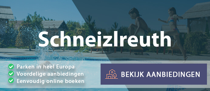 vakantieparken-schneizlreuth-duitsland-vergelijken