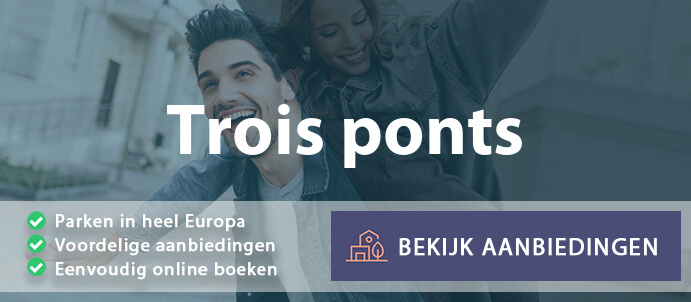 vakantieparken-trois-ponts-belgie-vergelijken