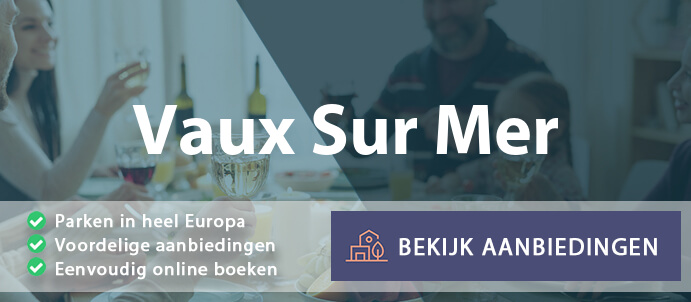 vakantieparken-vaux-sur-mer-frankrijk-vergelijken
