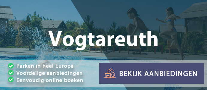 vakantieparken-vogtareuth-duitsland-vergelijken