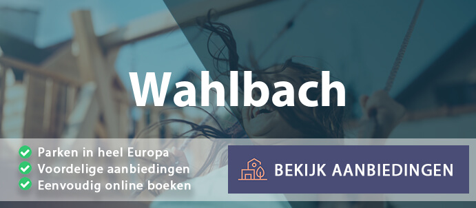 vakantieparken-wahlbach-duitsland-vergelijken