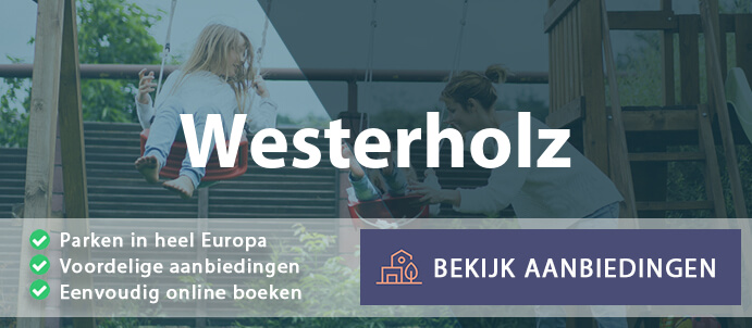 vakantieparken-westerholz-duitsland-vergelijken